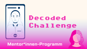 Decoded-Challenge: Mentor*innen-Programm